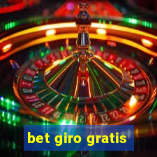 bet giro gratis