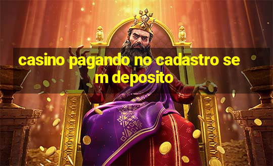 casino pagando no cadastro sem deposito