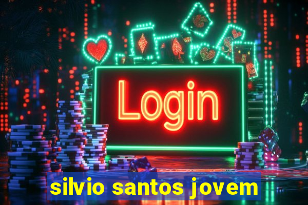 silvio santos jovem