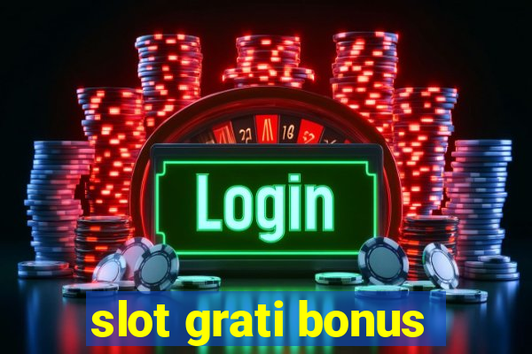 slot grati bonus