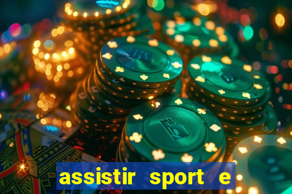 assistir sport e ponte preta