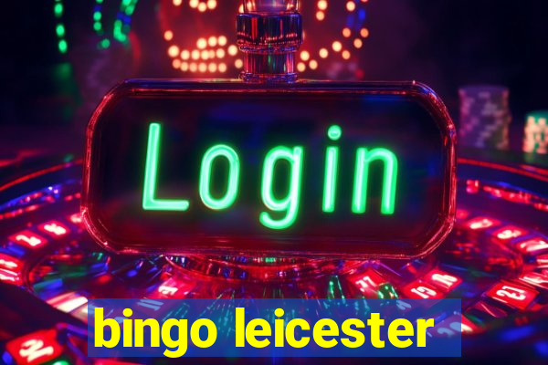 bingo leicester