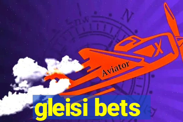 gleisi bets