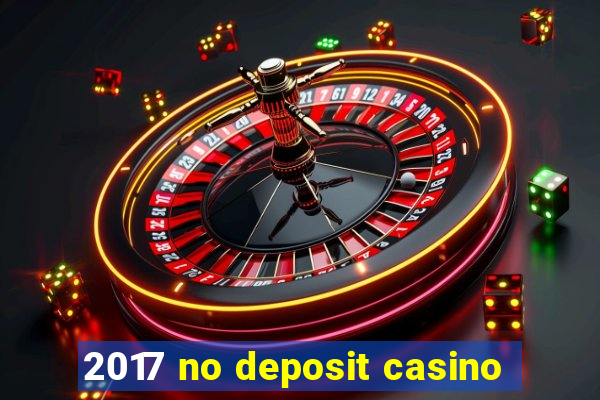 2017 no deposit casino