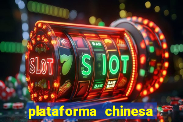 plataforma chinesa de slots