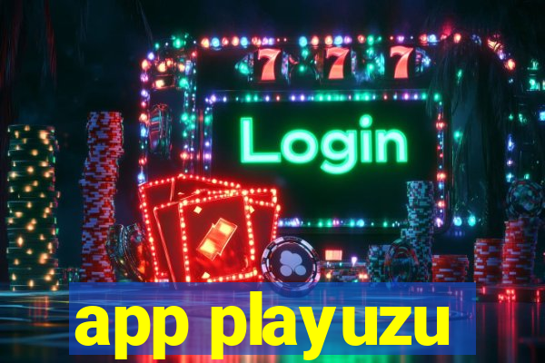 app playuzu