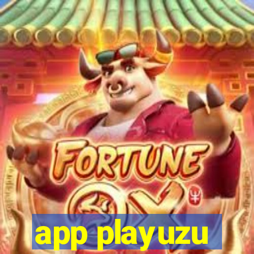 app playuzu