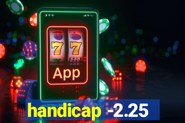 handicap -2.25