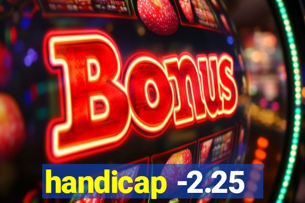 handicap -2.25