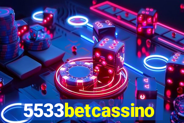 5533betcassino