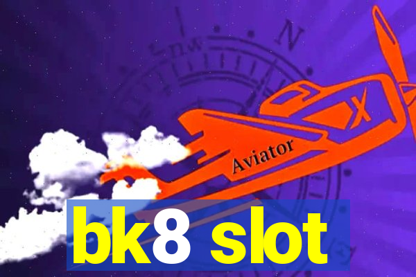 bk8 slot