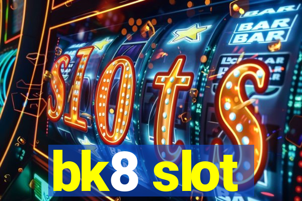 bk8 slot