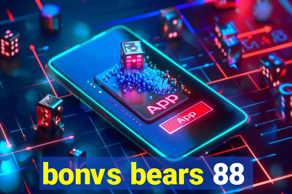 bonvs bears 88