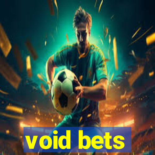 void bets