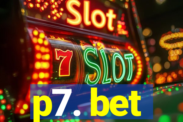 p7. bet