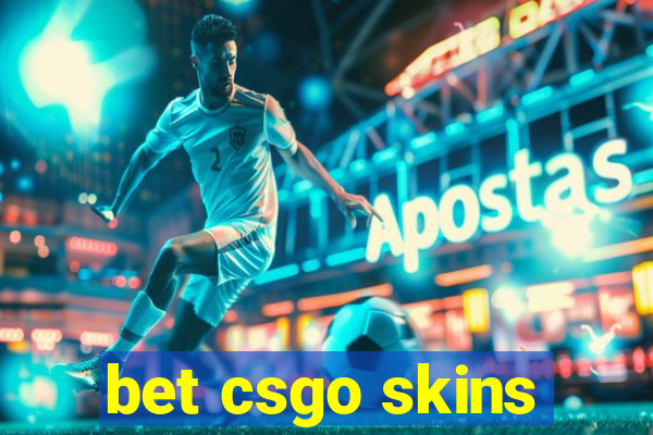 bet csgo skins