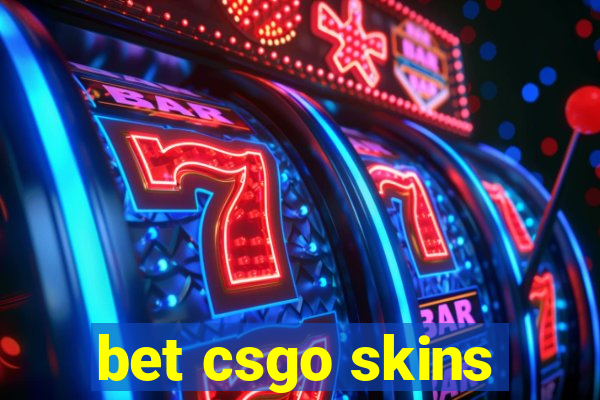 bet csgo skins