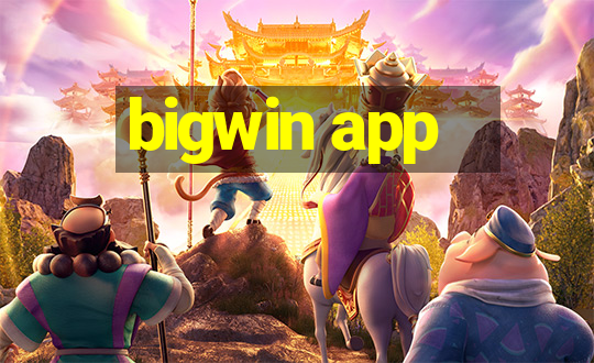 bigwin app