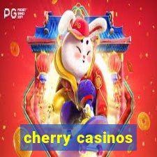 cherry casinos