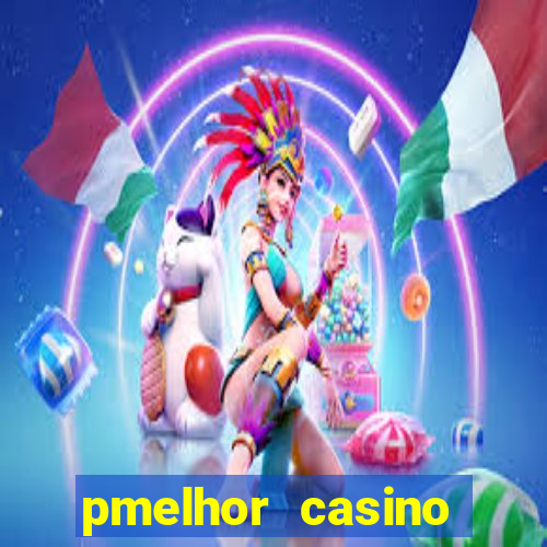 pmelhor casino online portugal