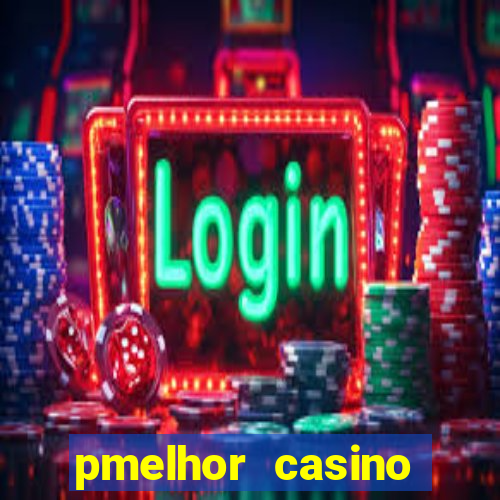 pmelhor casino online portugal