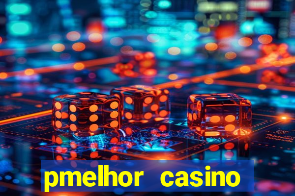 pmelhor casino online portugal