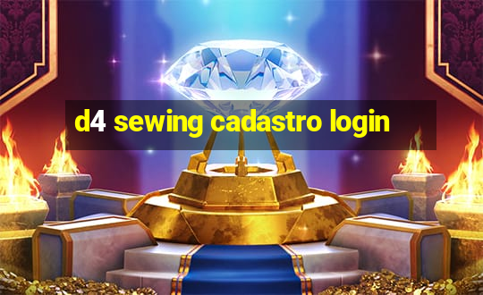 d4 sewing cadastro login