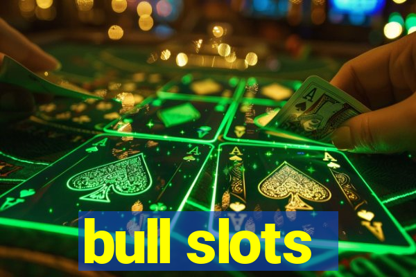 bull slots