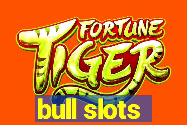 bull slots