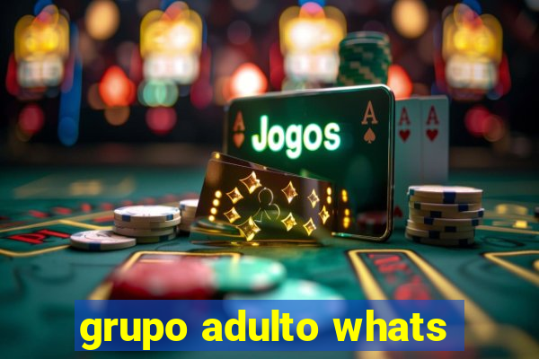 grupo adulto whats