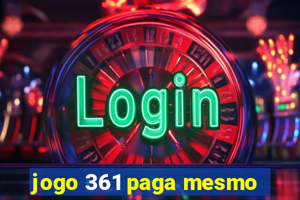 jogo 361 paga mesmo