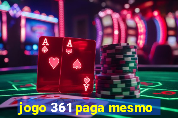 jogo 361 paga mesmo