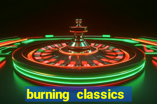 burning classics como jogar