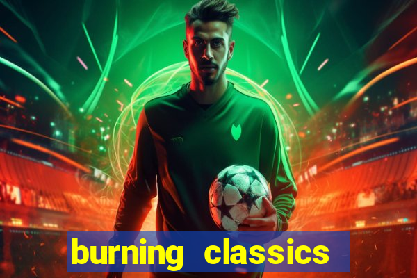 burning classics como jogar