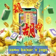 como baixar o jogo fortune tiger