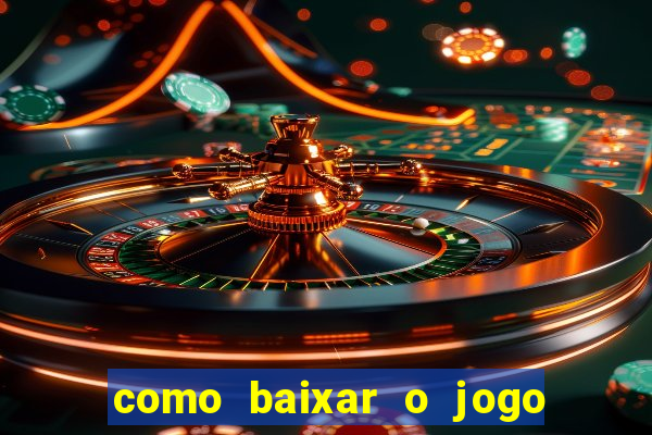 como baixar o jogo fortune tiger