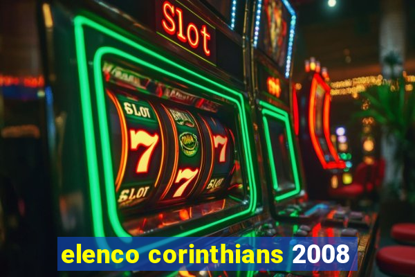 elenco corinthians 2008