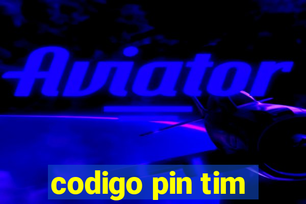 codigo pin tim