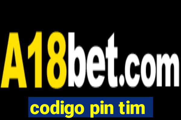 codigo pin tim