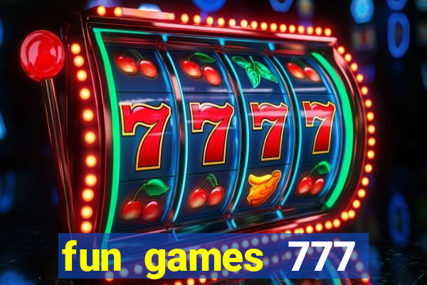 fun games 777 casino online