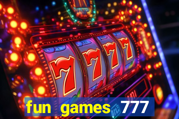 fun games 777 casino online