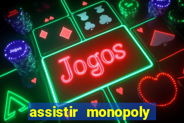 assistir monopoly big baller