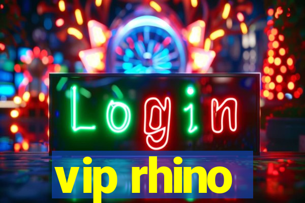 vip rhino