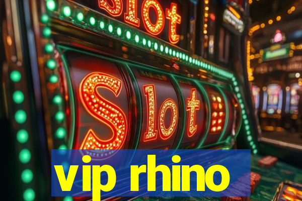 vip rhino