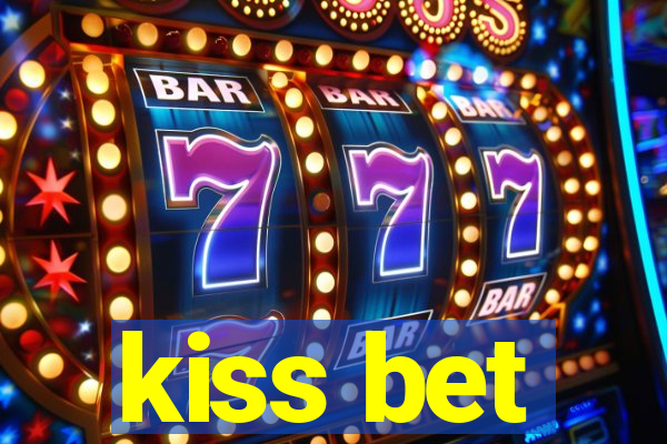 kiss bet