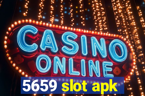 5659 slot apk