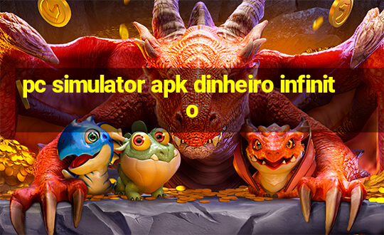 pc simulator apk dinheiro infinito