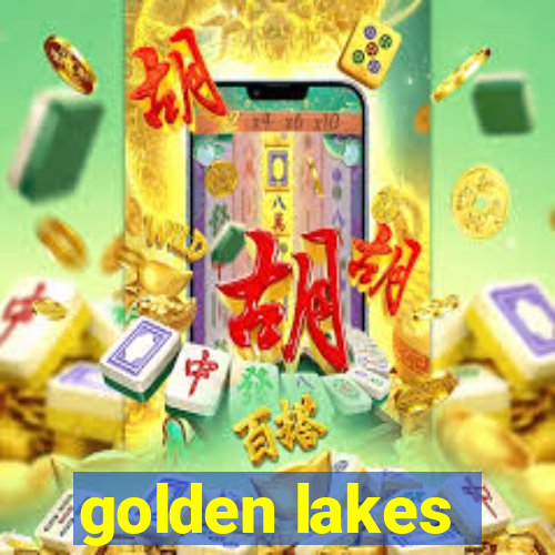 golden lakes