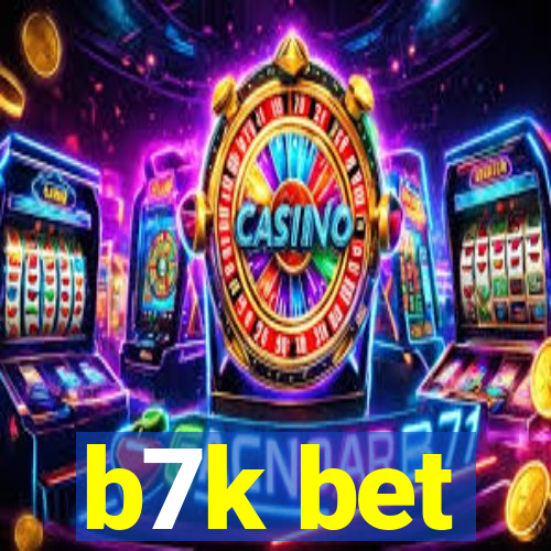 b7k bet