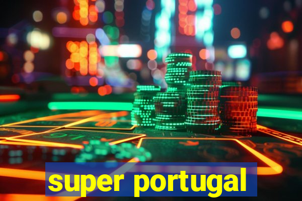 super portugal